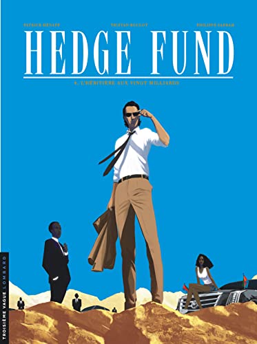 Hedge fund T. 04 : L'héritière aux vingt milliards