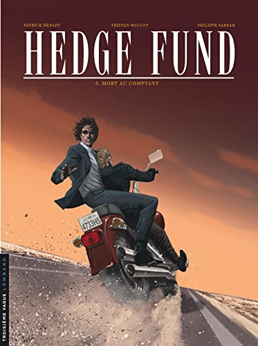 Hedge fund T. 05 : mort au comptant