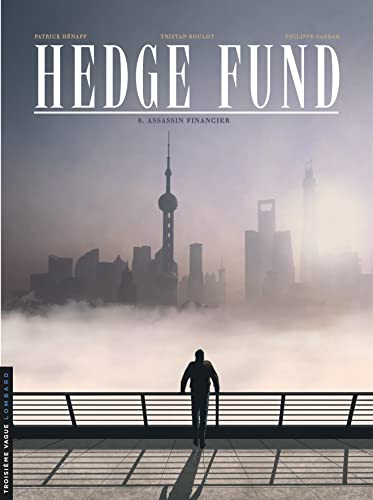 Hedge fund T. 06 : Assassin financier