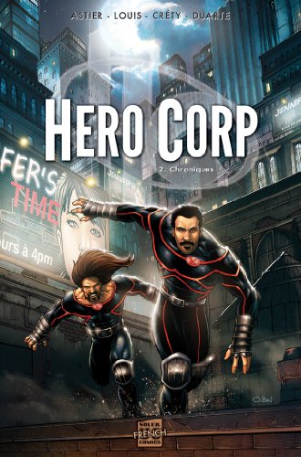 Hero corp T. 02 : Chroniques - partie 1