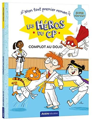Héros du CP: Super débutant (Les) : Complot au dojo