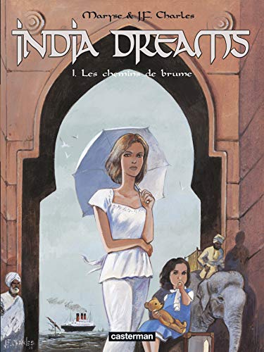India dreams T. 01 : Les chemins de brume