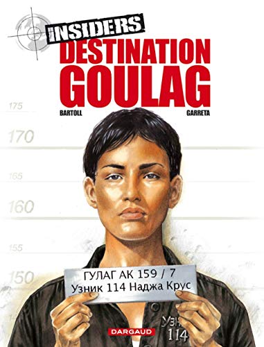 Insiders saison 1 T. 06 : Destination goulag