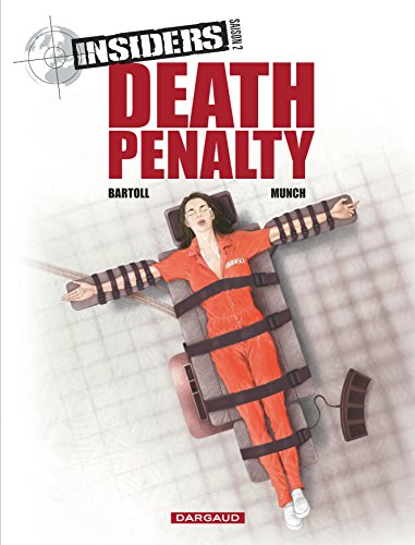 Insiders saison 2 T. 03 : Death penalty