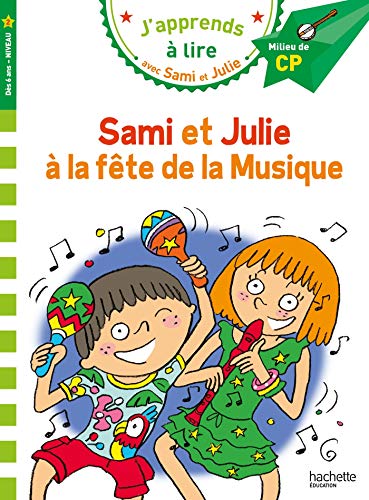 J'apprends à lire avec Sami et Julie CE1 :  Sami et Julie à la Fête de la Musique