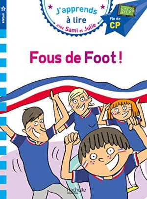 J'apprends à lire avec Sami et Julie CP : Fous de Foot !
