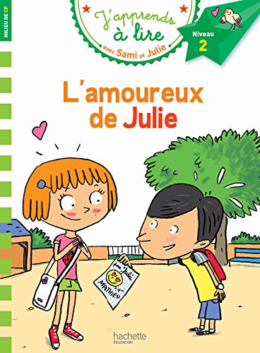 J'apprends à lire avec Sami et Julie CP : l'amoureux de Julie