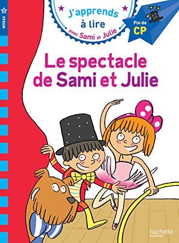 J'apprends à lire avec Sami et Julie CP : Le spectacle de Sami et Julie