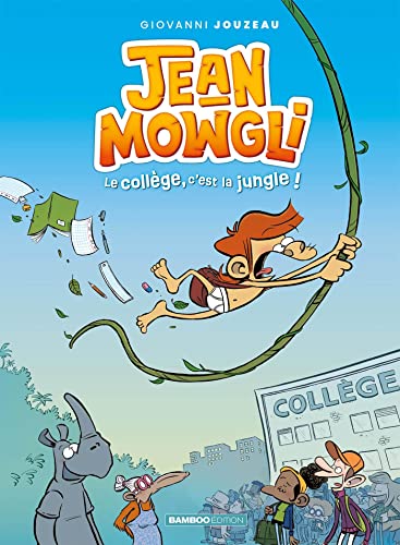 Jean-Mowgli T. 01 : Le collège, c'est la jungle !