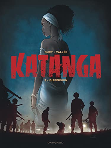Katanga T. 03 : Dispersion