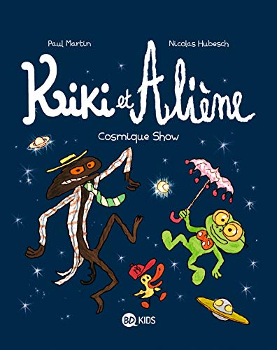 Kiki et Aliène T. 6 : Cosmique Show