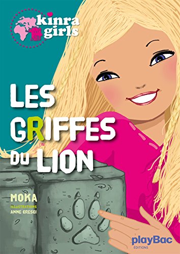 Kinra girls T. 03 : Les griffes du lion