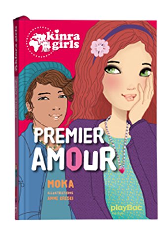 Kinra girls T. 07 : Premier amour