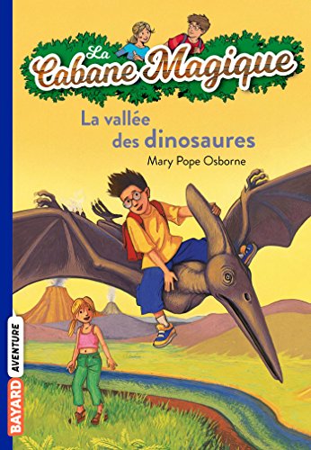 La Cabane magique T. 1 : La vallée des dinosaures