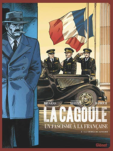 La Cagoule, un fascisme à la française T.03 : La charge du sanglier