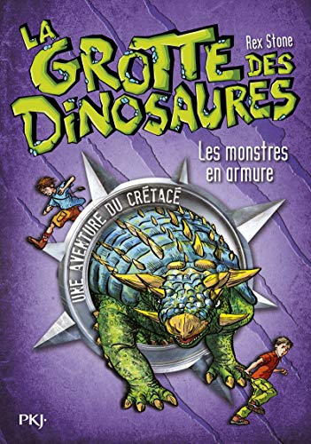 La Grotte des dinosaures T. 3 : Les monstres en armure