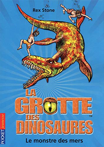 La Grotte des dinosaures T. 8 : Le monstre des mers
