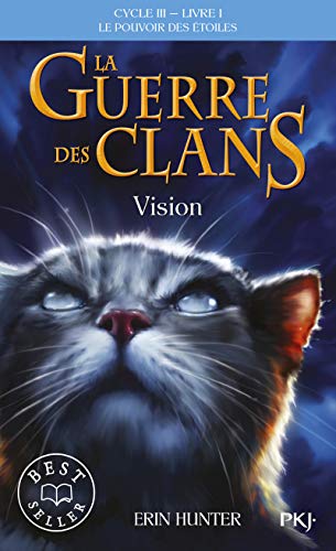 La Guerre des clans : Cycle 3 : Le pouvoir des étoiles T. 1 : Vision