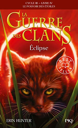 La Guerre des clans : Cycle 3 : Le pouvoir des étoiles T. 4 : Eclipse