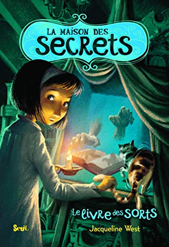 La Maison des secrets T. 2 : Le livre des sorts
