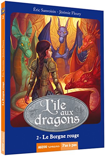 La Saga des dragons, cycle 2 : L'île aux dragons T. 2 : Le borgne rouge