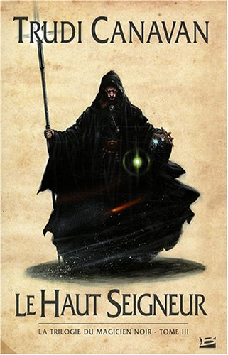La Trilogie du magicien noir T.3 : Le Haut seigneur