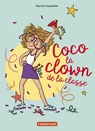 La Vie mouvementée des écoliers T. 4 : Coco, la clown de la classe