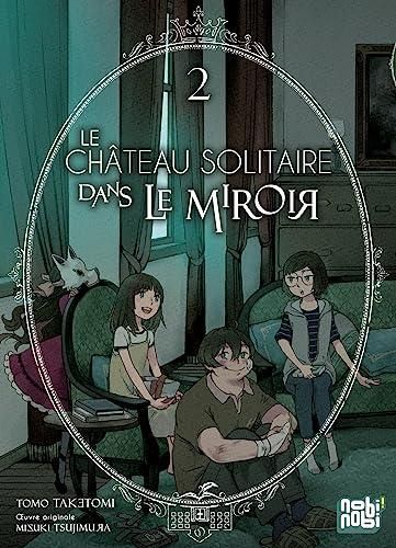 Le Château solitaire dans le miroir T. 02