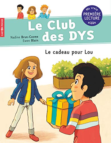 Le Club des DYS : Le Cadeau pour Lou