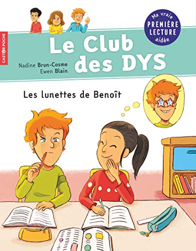 Le Club des DYS : Les lunettes de Benoît