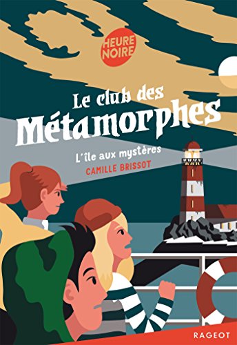 Le Club des Métamorphes : L'ïle aux mystères