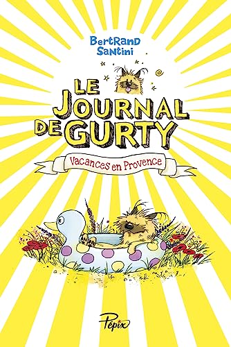 Le Journal de Gurty T. 01 : Vacances en Provence