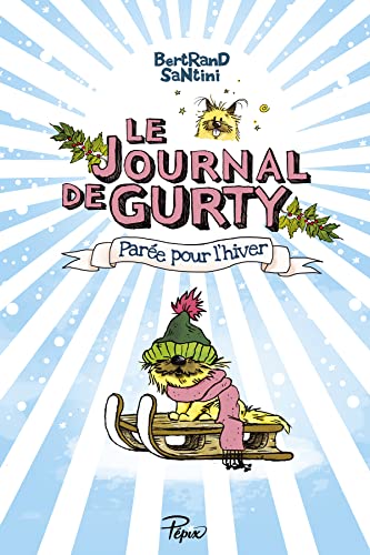 Le Journal de Gurty T. 02 : Parée pour l'hiver