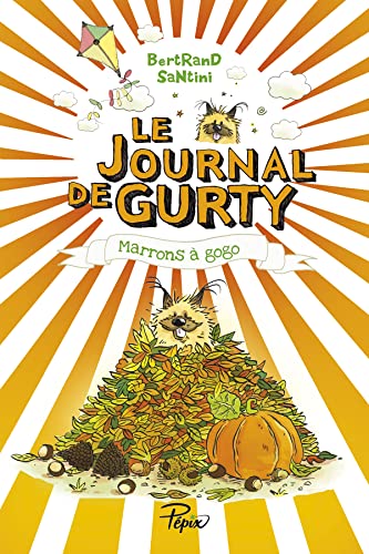 Le Journal de Gurty T. 03 : Marrons à gogo