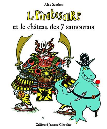 Le Piratosaure : Le piratosaure et le château des sept samouraïs
