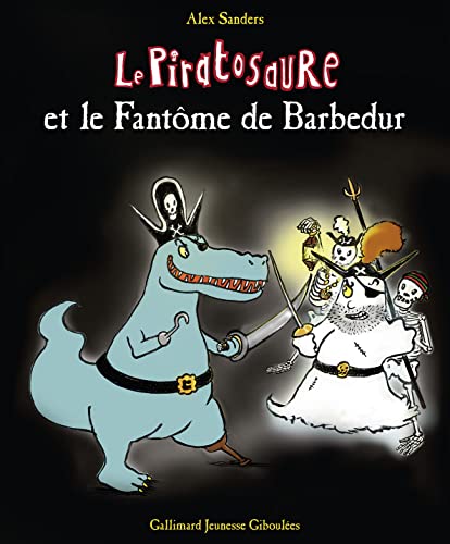 Le Piratosaure : Le piratosaure et le fantôme de Barbedur