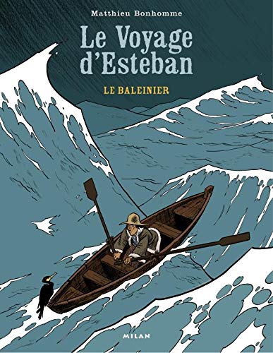 Le Voyage d'Esteban T. 1 : Le Baleinier