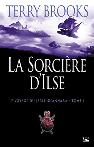 Le Voyage du Jerle Shannara T. 1 : La Sorcière d'Ilse