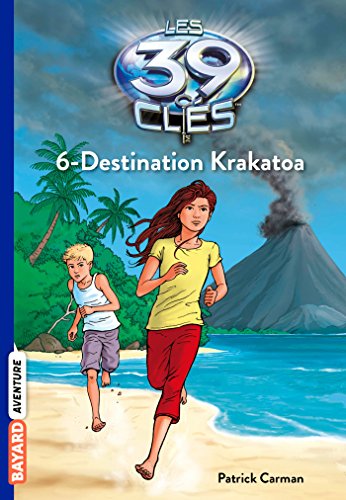 Les 39 clés T. 6 : Destination Krakatoa
