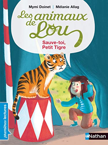 Les Animaux de Lou : Sauve-toi, petit tigre !