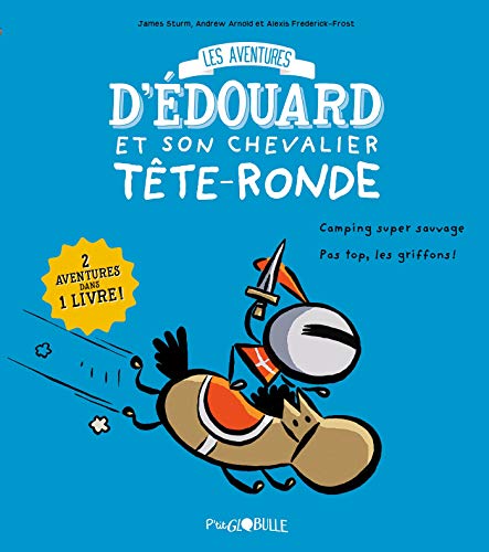 Les Aventures d'Edouard et son chevalier tête-ronde T. 2 : Vive les légumes !