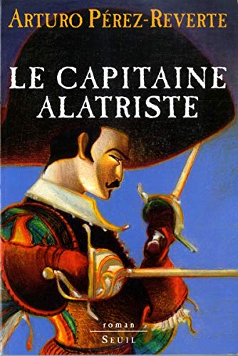 Les Aventures du capitaine Alatriste T. 1 : Le capitaine Alatriste