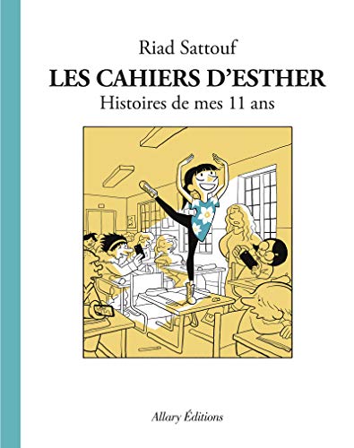 Les Cahiers d'Esther T. 02 : Histoires de mes 11 ans