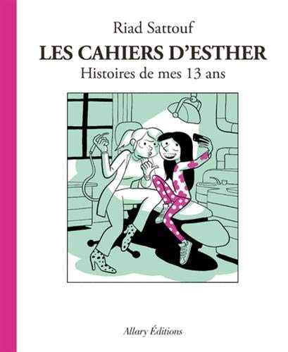 Les Cahiers d'Esther T. 04 : Histoires de mes 13 ans