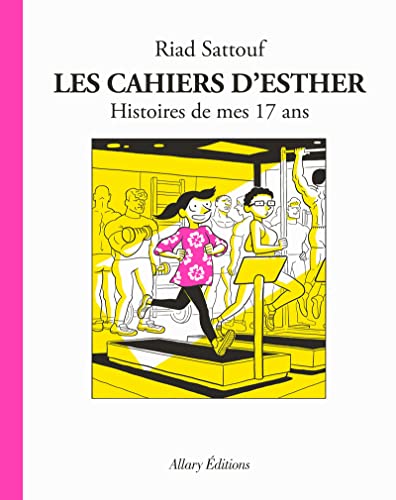 Les Cahiers d'Esther T. 08 : Histoires de mes 17 ans