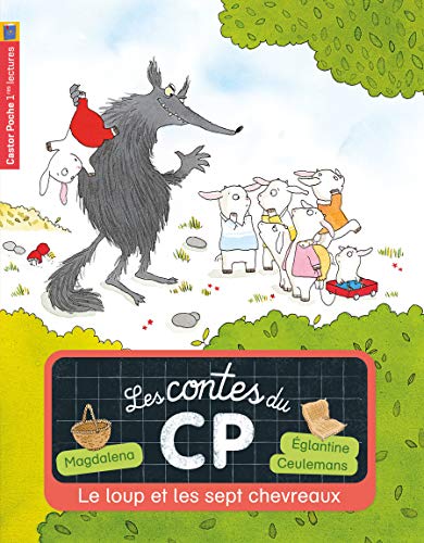 Les Contes du CP T. 6 : Le Loup et les 7 chevreaux