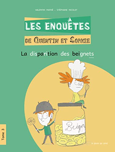 Les Enquêtes de Quentin et Sophie T. 03 : La disparition des beignets
