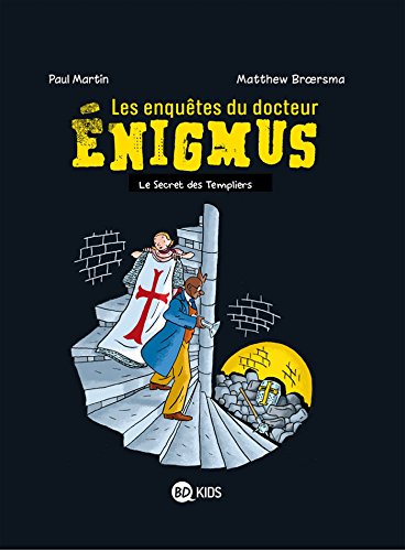 Les Enquêtes du docteur Enigmus T. 2 : Le Sceptre des Templiers