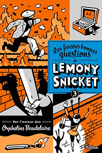Les Fausses bonnes questions de Lemony Snicket T. 3 : Ne devriez-vous pas être en classe ?