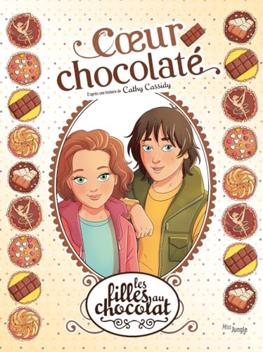 Les Filles au chocolat T. 13 : Coeur chocolat